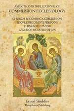 Aspects and Implications of Communion Ecclesiology