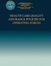 Health Care Quality Assurance Policies for Operating Forces