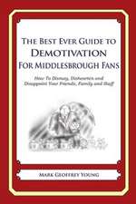 The Best Ever Guide to Demotivation for Middlesbrough Fans