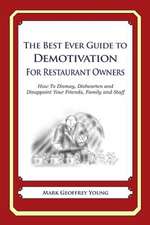 The Best Ever Guide to Demotivation for Restaurant Owners