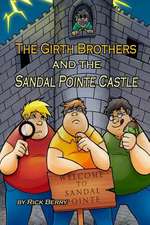 The Girth Brothers and the Sandal Pointe Castle