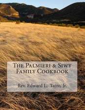 The Palmieri & Siwy Family Cookbook