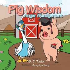 Pig Wisdom: Anger Management