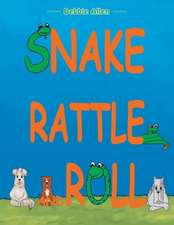 Snake Rattle and Roll