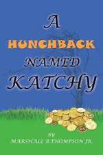 A Hunchback Named Katchy