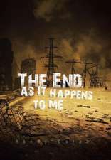 The End, as It Happens to Me