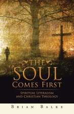 The Soul Comes First