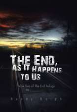 The End, as It Happens to Us