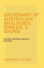 Dictionary of Australian Analogies, Similes, & Idioms