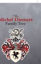 The Michel Diemert Family Tree