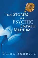 True Stories of a Psychic Empath Medium