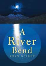 Knight, D: River Bend
