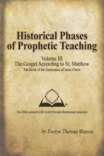 Historical Phases of Prophetic Teaching Volume III