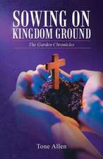 Sowing on Kingdom Ground