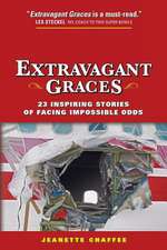 Extravagant Graces