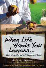 When Life Hands You Lemons ...