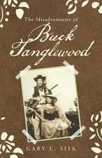 The Misadventures of Buck Tanglewood