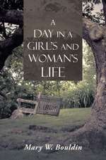 A Day in a Girl's and Woman's Life