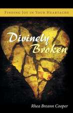 Divinely Broken