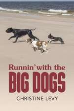 Runnin' with the Big Dogs