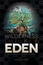 Wilderness Like Eden