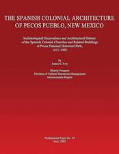 The Spanish Colonial Architecture of Pecos Pueblo, New Mexico