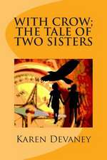 With Crow; The Tale of Two Sisters