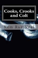 Cooks, Crooks and Colt