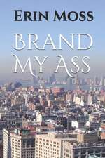 Brand My Ass