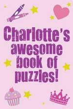 Charlotte's Awesome Book of Puzzles!