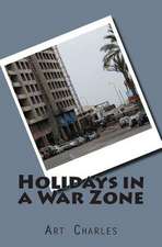 Holidays in a War Zone