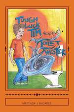 Tough-Luck Tim and the Toilet Twister!