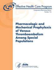 Pharmacologic and Mechanical Prophylaxis of Venous Thromboembolism Among Special Populations