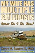 My Wife Has Multiple Sclerosis