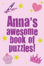 Anna's Awesome Book of Puzzles!