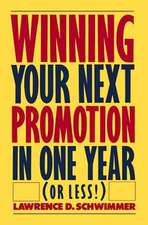 Winning Your Next Promotion in One Year (or Less!)