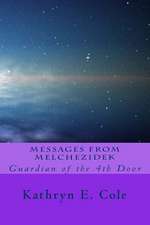 Messages from Melchezidek