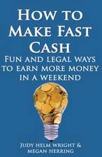 How to Make Fast Cash