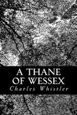 A Thane of Wessex