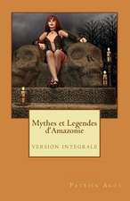 Mythes Et Legendes D'Amazonie