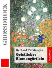 Geistliches Blumengartlein (Grossdruck)