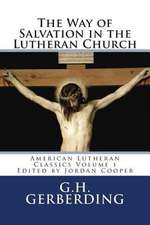 The Way of Salvation in the Lutheran Church