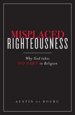 Misplaced Righteousness