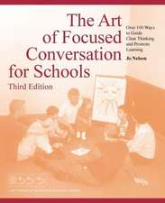 The Art of Focused Conversation for Schools, Third Edition