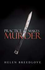 Practice Makes Murder