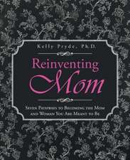 Reinventing Mom