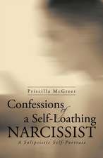 Confessions of a Self-Loathing Narcissist