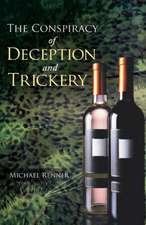 The Conspiracy of Deception and Trickery