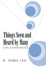 Things Seen and Heard by Many