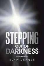 Stepping Out of Darkness